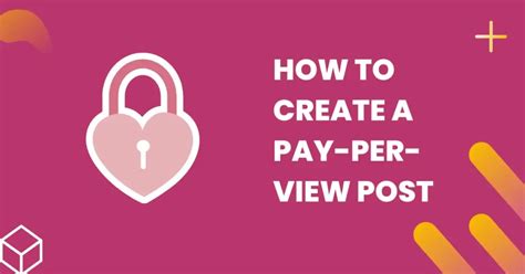 how to make an onlyfans post pay per view|Ultimate Guide to OnlyFans Features